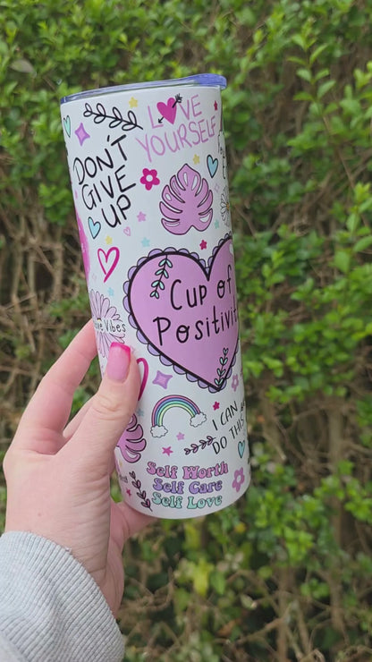 Cup Of Positivity, Affirmations, Self Care 20oz Tumbler
